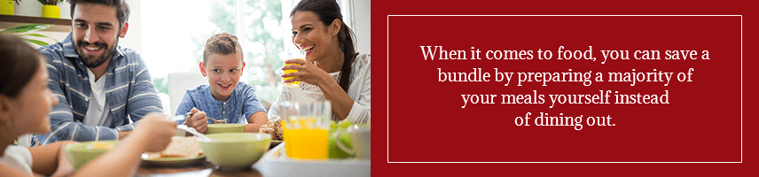 When it comes to food, you can save a bundle by preparing a majority of your meals yourself instead of dining out.