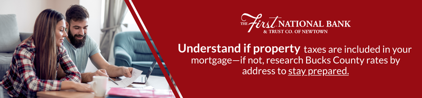 Understand if property taxes are included in your mortgage.