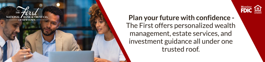 Plan your future with confidence - The First offers personalized wealth management, estate services, and investment guidance all under one trusted roof.