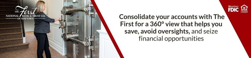 Consolidate your accounts with The First for a 360-degree view that helps you save, avoid oversights, and seize financial opportunities.